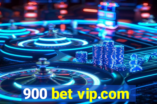 900 bet vip.com